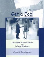 Get a Job!: Interview Survival Skills for College Students 0073536318 Book Cover