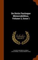 De Dictis Factisque Memorabilibus, Volume 2, Issue 1... 1345874359 Book Cover