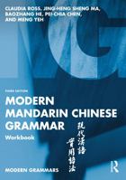 Modern Mandarin Chinese Grammar Workbook (Modern Grammars) 0415700116 Book Cover