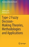 Type-2 Fuzzy Decision-Making Theories, Methodologies and Applications 9811398909 Book Cover