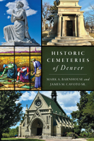 Historic Cemeteries of Denver (Landmarks) 1467154326 Book Cover