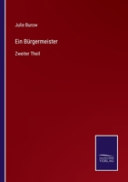 Ein B�rgermeister: Zweiter Theil 3375026323 Book Cover