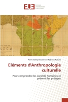 Eléments d'Anthropologie culturelle: Pour comprendre les sociétés humaines et prévenir les préjugés 6203416738 Book Cover