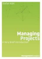 Managing Projects: A Very Brief Introduction 0999147986 Book Cover
