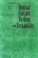Digital Circuit Testing and Testability 0124343309 Book Cover