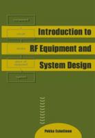 Introduction to Rf Equipment and System Design (Artech House Radar Library) 1580536654 Book Cover