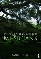 Scholarly Research for Musicians 1138208892 Book Cover