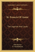 ST. FRANCIS OF ASSISI: The Legends and Lauds 1163147265 Book Cover