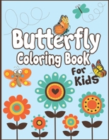 Butterfly Coloring Book for Kids: 50+ Decorated Butterflies Pages to Color. Ages 3-10 1674235313 Book Cover