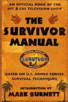 The Survivor Manual: An Official Book of the Hit CBS Television Show 0312284217 Book Cover