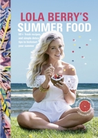 Lola Berry's Summer Food 1925479374 Book Cover