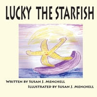 Lucky the Starfish 0578656922 Book Cover