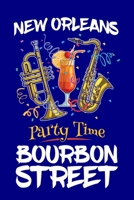 New Orleans Party Time Bourbon Street: New Orleans Journal, Louisiana Souvenir Notebook Note-Taking Planner Book, Birthday Present, Mardi Gras Gifts 1671111885 Book Cover