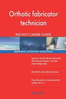 Orthotic fabricator technician RED-HOT Career; 2572 REAL Interview Questions 1719077274 Book Cover