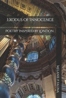 Exodus of Innocence: Poetry Inspired by London 1096891611 Book Cover