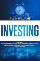 Investing: 5 Manuscripts: Investing for Beginners, Stock Investing for Beginners, Stock Market Investing, Real Estate Investing, Passive Income ... Stock Market, Trading Book 3) 198779978X Book Cover