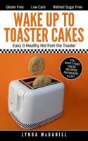 Wake Up to Toaster Cakes 0997780835 Book Cover