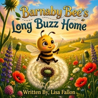 Barnaby Bee's Long Buzz home (Barnaby Bee's Adventures) B0H9L1RNRH Book Cover