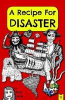 A Recipe For Disaster 0992348609 Book Cover