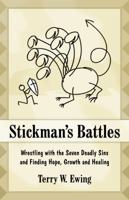 Stickman's Battles: The Growing Believer Confronts the Seven Deadly Sins 193320480X Book Cover