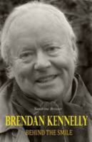 Brendan Kennelly: Behind the Smile 095749470X Book Cover