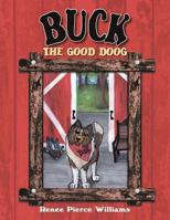 Buck the Good Doog 1469153254 Book Cover