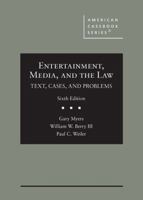 Entertainment, Media, and the Law : Text, Cases, and Problems 1684670241 Book Cover