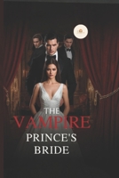 The Vampire Prince's Bride B0GKVNK7RG Book Cover