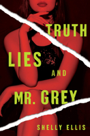 Truth, Lies, and Mr. Grey 1496731336 Book Cover