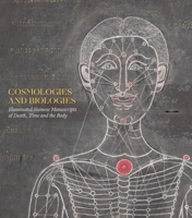 Cosmologies and Biologies: Illuminated Siamese Manuscripts of Death, Time and the Body 1912168286 Book Cover