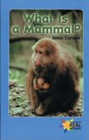 What Is a Mammal? 0823981916 Book Cover