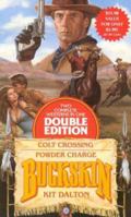 Colt Crossing/Powder Charge (Buckskin Double Edition) 0843934093 Book Cover