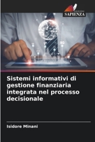 Sistemi informativi di gestione finanziaria integrata nel processo decisionale (Italian Edition) 6207154894 Book Cover