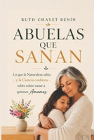 Abuelas que Sanan: Lo que la naturaleza sabía — y la ciencia confirma — sobre cómo sanar a quienes amamos. (Spanish Edition) B0H9K28L76 Book Cover