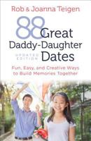88 Great Daddy-Daughter Dates: Fun, Easy & Creative Ways to Build Memories Together 0800729110 Book Cover