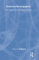 Internet Newspapers: The Making of a Mainstream Medium 0805854177 Book Cover