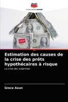 Estimation des causes de la crise des prêts hypothécaires à risque 6203367974 Book Cover