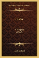 Giafar, a Tragedy 1104172941 Book Cover