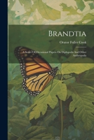 Brandtia: A Series Of Occasional Papers On Diplopoda And Other Anthropoda 1021540552 Book Cover