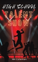 High School Talent Show 1528984196 Book Cover