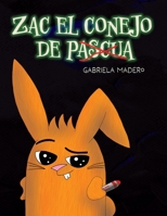 Zac el conejo (no) de Pascua (Spanish Edition) B0DXBR751V Book Cover