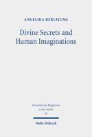 Divine Secrets and Human Imaginations: Studies on the History of Religion and Anthropology of the Ancient Near East and the Old Testament 3161600347 Book Cover