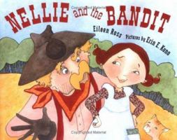 Nellie and the Bandit 0374355088 Book Cover
