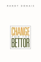 Change for the Bettor 1465352686 Book Cover