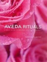 Aveda Rituals : A Daily Guide to Natural Health and Beauty 0091869668 Book Cover