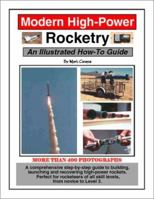 Modern High-Power Rocketry: An Illustrated How-To Guide 1553952081 Book Cover