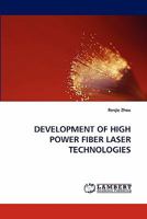 DEVELOPMENT OF HIGH POWER FIBER LASER TECHNOLOGIES 3843351570 Book Cover