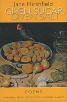 Given Sugar, Given Salt: Poems 0060199547 Book Cover