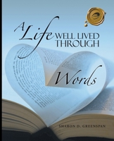 A Life Well Lived Through Words 1490734120 Book Cover