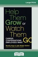 Help Them Grow or Watch Them Go 0369304772 Book Cover